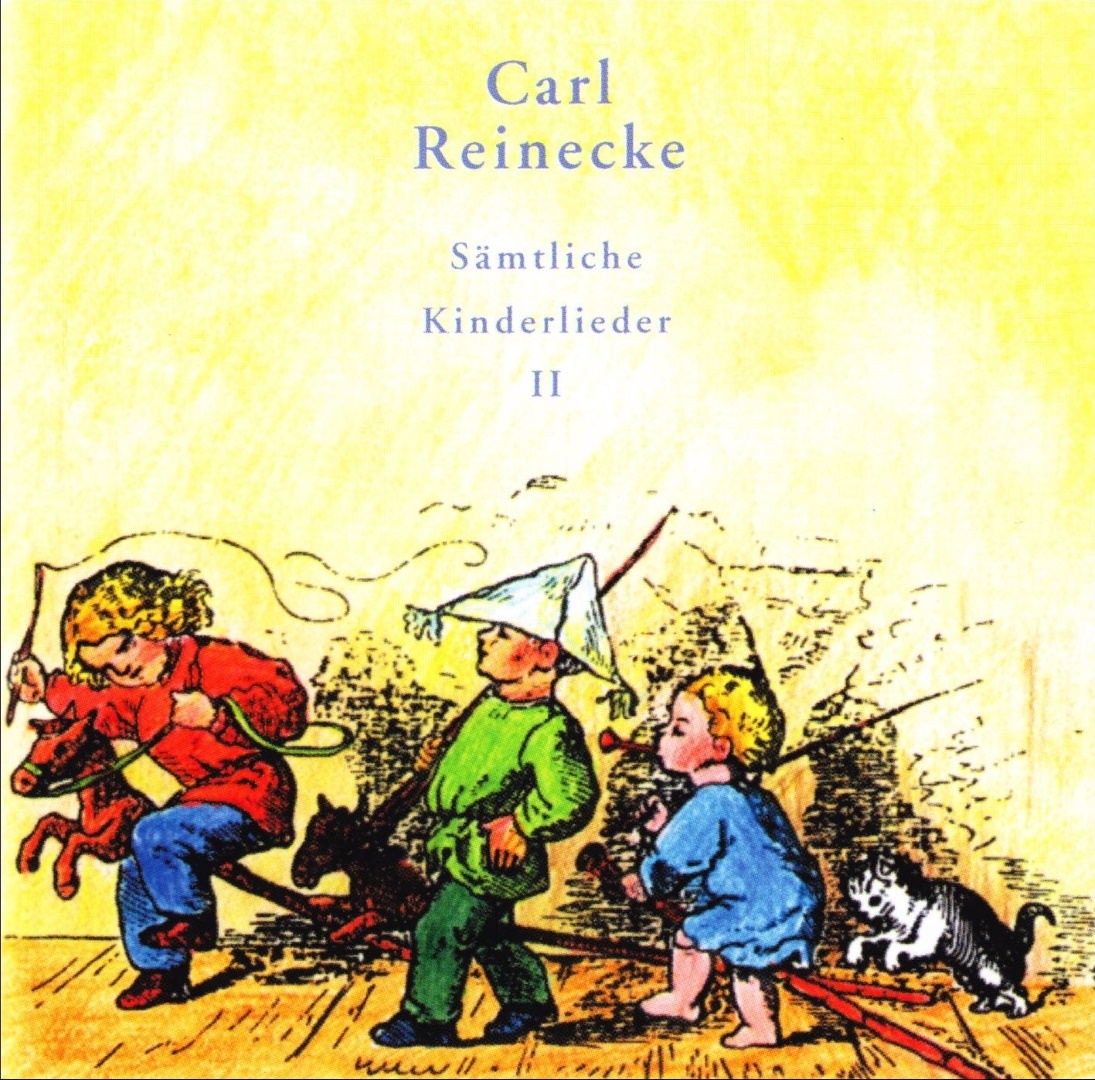 Carl Reinecke: Sämtliche Kinderlieder (Vol. 2)