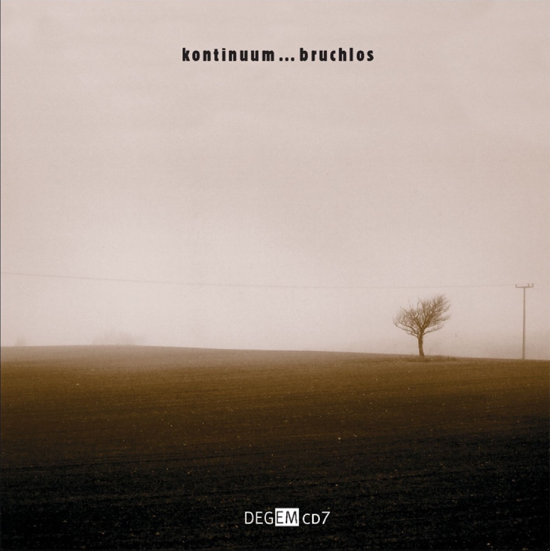 DEGEM Vol. 7 – kontinuum … bruchlos